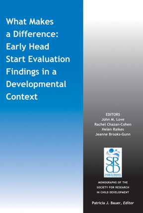 What Makes a Difference: Early Head Start Evaluation Findings in a Developmental Context