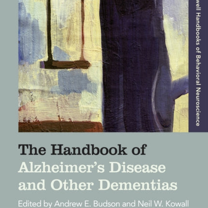 The Handbook of Alzheimer's Disease and Other Dementias