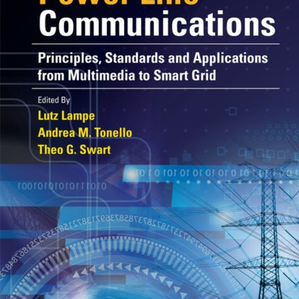 Power Line Communications: Principles, Standards and Applications from Multimedia to Smart Grid