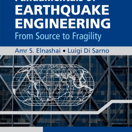 Fundamentals of Earthquake Engineering: From Source to Fragility