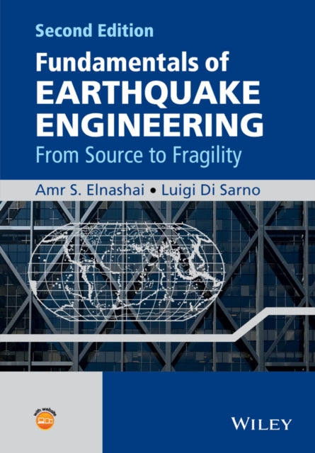 Fundamentals of Earthquake Engineering: From Source to Fragility