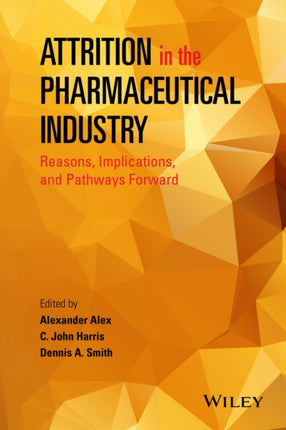 Attrition in the Pharmaceutical Industry: Reasons, Implications, and Pathways Forward