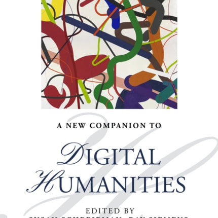 A New Companion to Digital Humanities