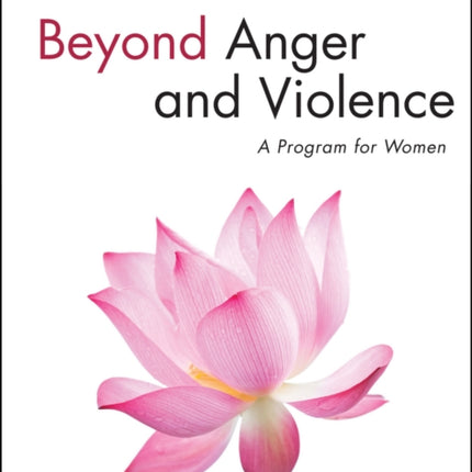 Beyond Anger and Violence