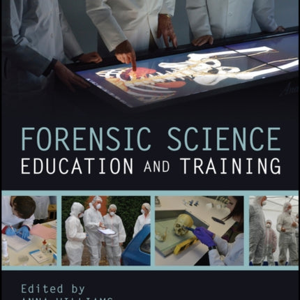 Forensic Science Education and Training: A Tool-kit for Lecturers and Practitioner Trainers