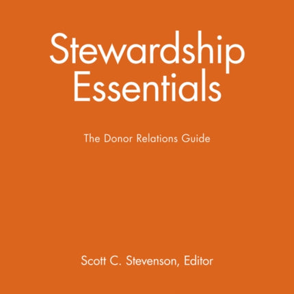 Stewardship Essentials: The Donor Relations Guide