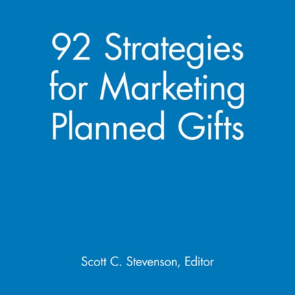 92 Strategies for Marketing Planned Gifts