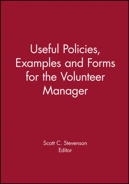 Useful Policies, Examples and Forms for the Volunteer Manager