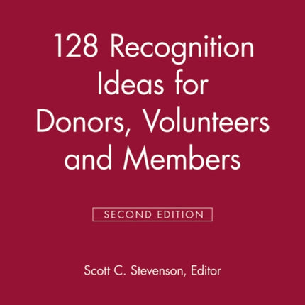 128 Recognition Ideas for Donors, Volunteers and Members