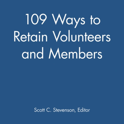 109 Ways to Retain Volunteers and Members