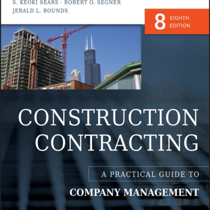 Construction Contracting: A Practical Guide to Company Management