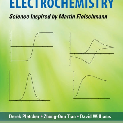 Developments in Electrochemistry: Science Inspired by Martin Fleischmann