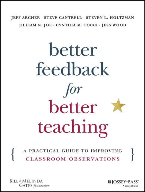 Better Feedback for Better Teaching: A Practical Guide to Improving Classroom Observations