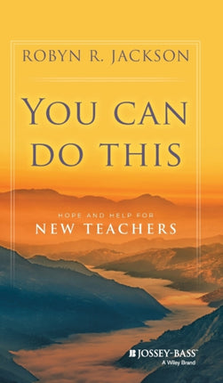 You Can Do This: Hope and Help for New Teachers