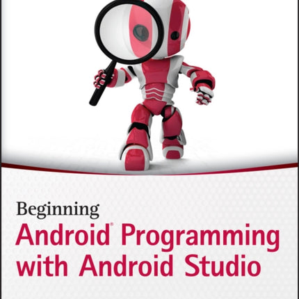 Beginning Android Programming with Android Studio