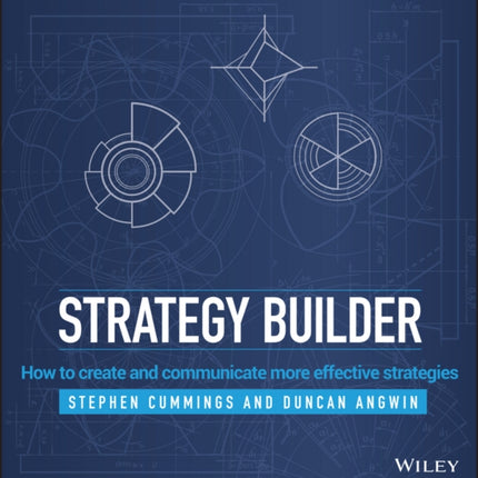 Strategy Builder: How to Create and Communicate More Effective Strategies