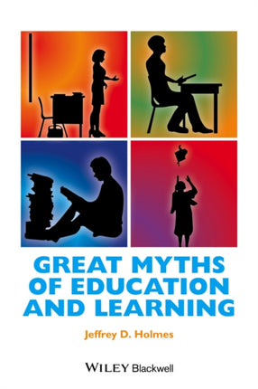 Great Myths of Education and Learning