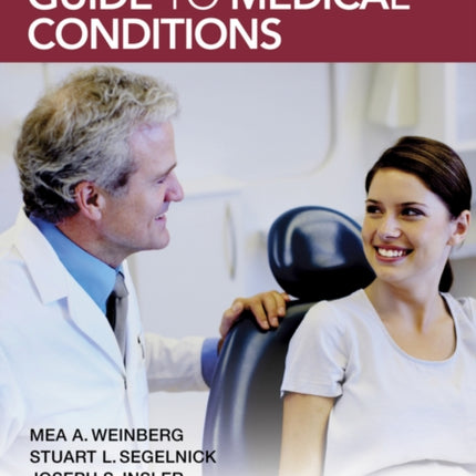 The Dentist's Quick Guide to Medical Conditions