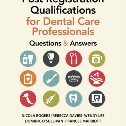 Post Registration Qualifications for Dental Care Professionals: Questions and Answers