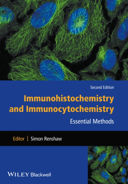 Immunohistochemistry and Immunocytochemistry: Essential Methods