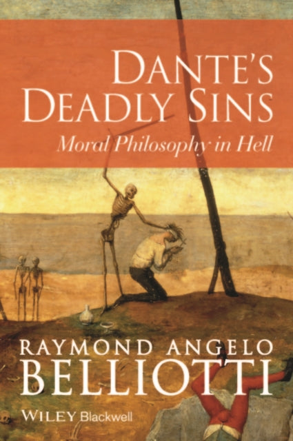 Dante's Deadly Sins: Moral Philosophy In Hell