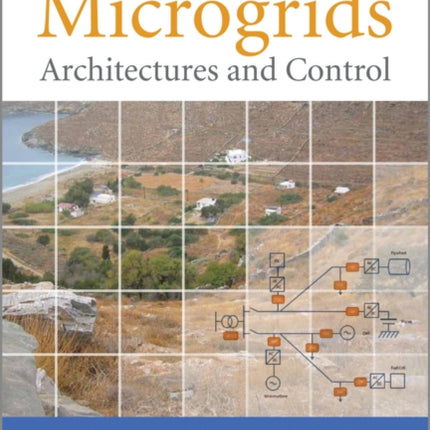 Microgrids: Architectures and Control