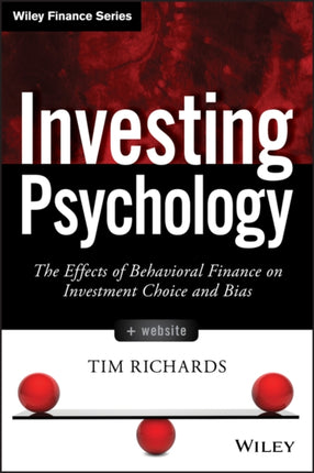 Investing Psychology, + Website: The Effects of Behavioral Finance on Investment Choice and Bias