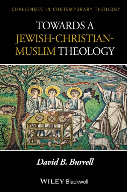 Towards a Jewish-Christian-Muslim Theology