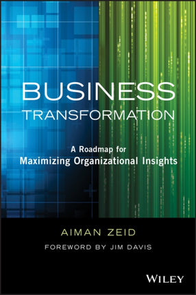 Business Transformation: A Roadmap for Maximizing Organizational Insights