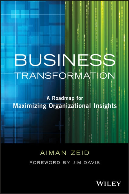 Business Transformation: A Roadmap for Maximizing Organizational Insights