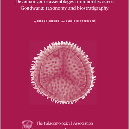 Special Papers in Palaeontology, Devonian Spore Assemblages from North-Western Gondwana: Taxonomy and Biostratigraphy