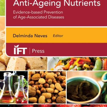 Anti-Ageing Nutrients: Evidence-Based Prevention of Age-Associated Diseases