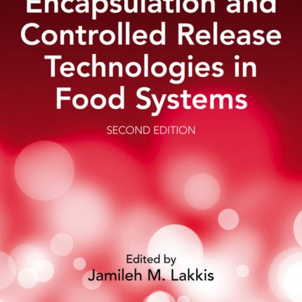 Encapsulation and Controlled Release Technologies in Food Systems