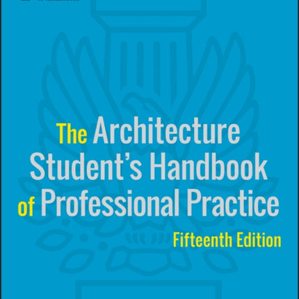 The Architecture Student's Handbook of Professional Practice