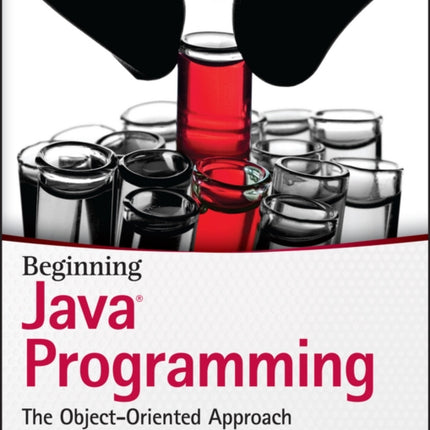 Beginning Java Programming: The Object-Oriented Approach