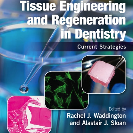 Tissue Engineering and Regeneration in Dentistry