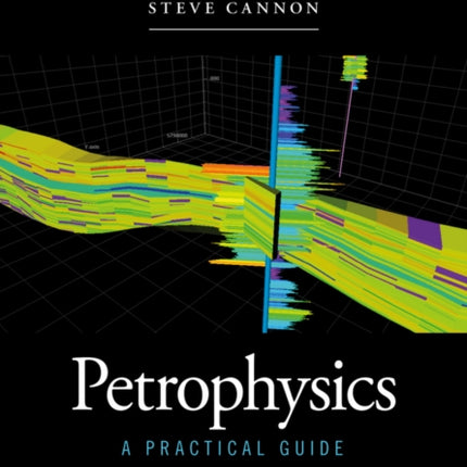 Petrophysics: A Practical Guide