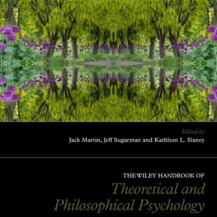 The Wiley Handbook of Theoretical and Philosophical Psychology: Methods, Approaches, and New Directions for Social Sciences