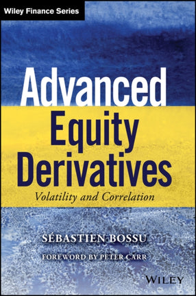 Advanced Equity Derivatives: Volatility and Correlation