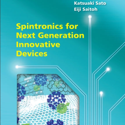 Spintronics for Next Generation Innovative