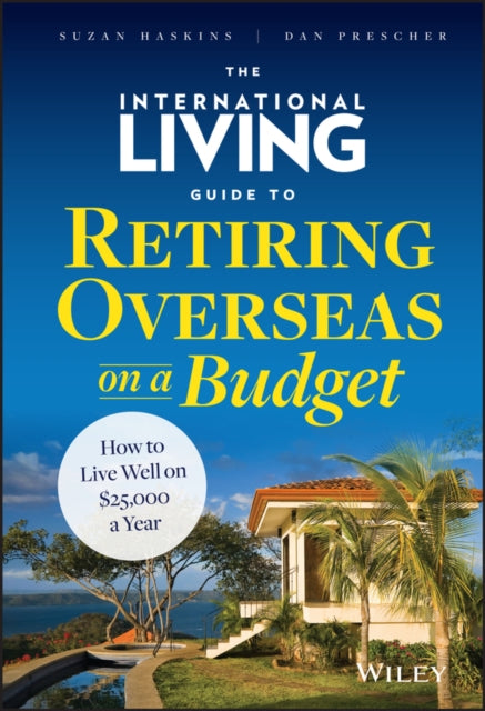 The International Living Guide to Retiring