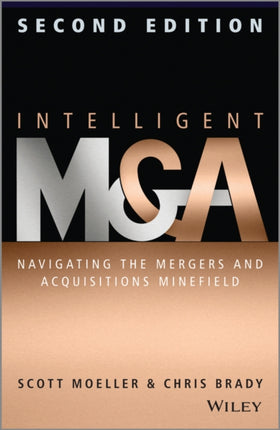 Intelligent M & A: Navigating the Mergers and Acquisitions Minefield