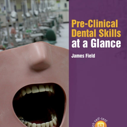 Pre-Clinical Dental Skills at a Glance