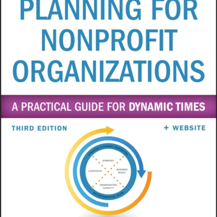 Strategic Planning for Nonprofit Organizations: A Practical Guide for Dynamic Times