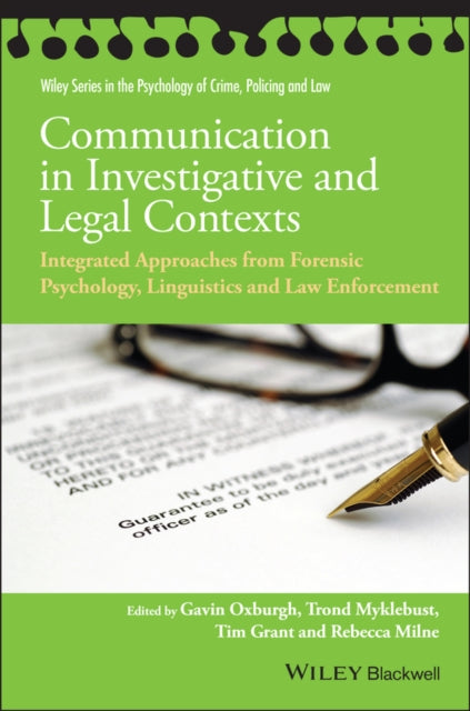 Communication in Investigative and Legal Contexts: Integrated Approaches from Forensic Psychology, Linguistics and Law Enforcement