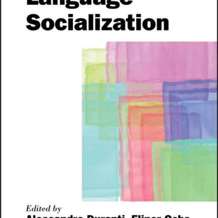 The Handbook of Language Socialization