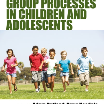 The Wiley Handbook of Group Processes in Children and Adolescents