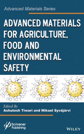 Advanced Materials for Agriculture, Food, and Environmental Safety