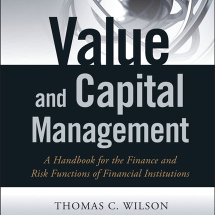 Value and Capital Management: A Handbook for the Finance and Risk Functions of Financial Institutions