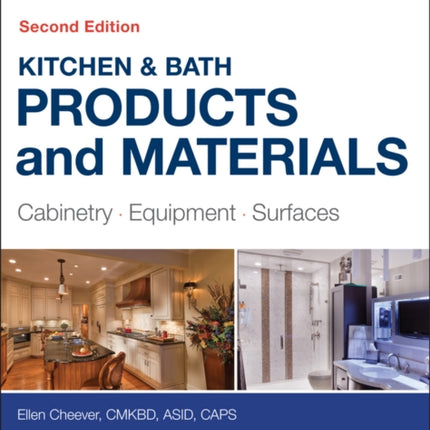 Kitchen & Bath Products and Materials: Cabinetry, Equipment, Surfaces